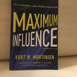 Maximum Influence 2nd Edn by Kurt W. Mortensen